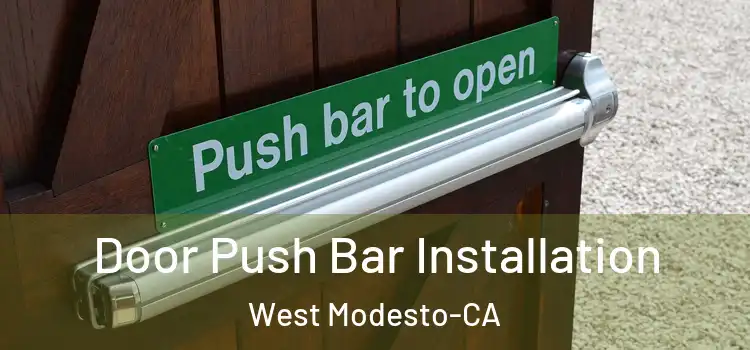 Door Push Bar Installation West Modesto-CA