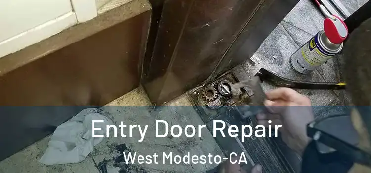 Entry Door Repair West Modesto-CA