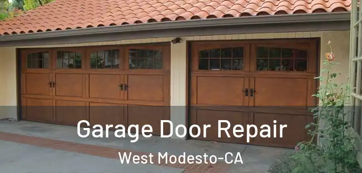 Garage Door Repair West Modesto-CA