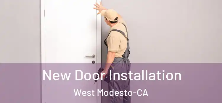 New Door Installation West Modesto-CA
