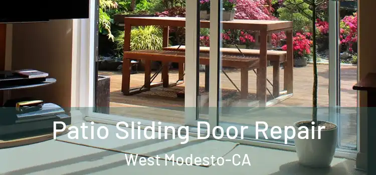 Patio Sliding Door Repair West Modesto-CA